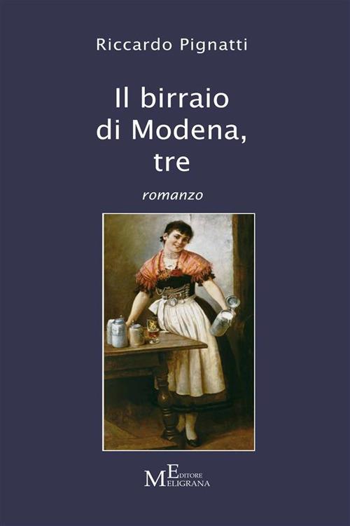 Il birraio di Modena. Vol. 3 - Riccardo Pignatti - ebook