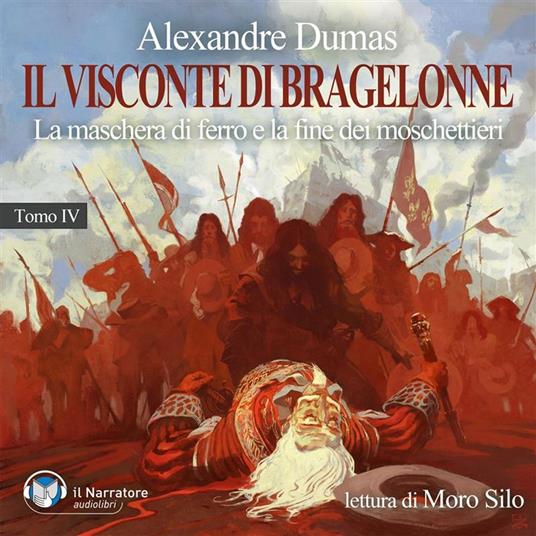 Il Visconte di Bragelonne - Tomo IV