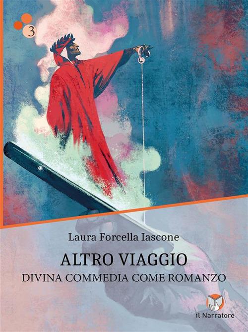 Altro viaggio. Divina Commedia come romanzo - Iascone Laura Forcella - ebook