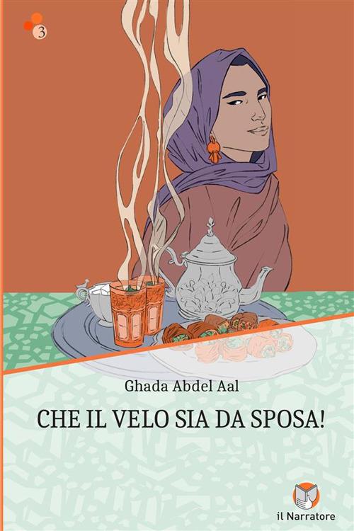 Che il velo sia da sposa! Ediz. integrale - Ghada Abdel Aal - copertina