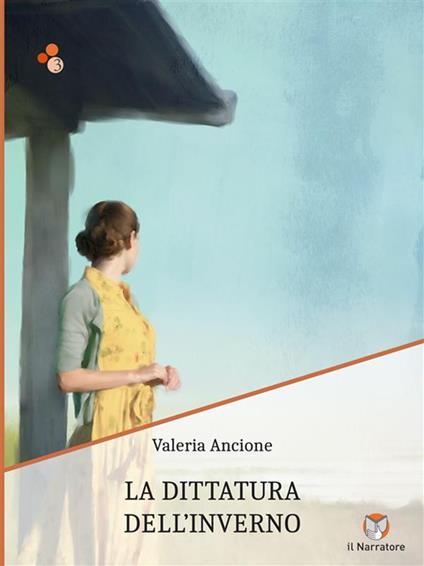 La dittatura dell'inverno - Valeria Ancione - ebook