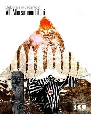 All'alba saremo liberi - Debora Muscaritolo - copertina