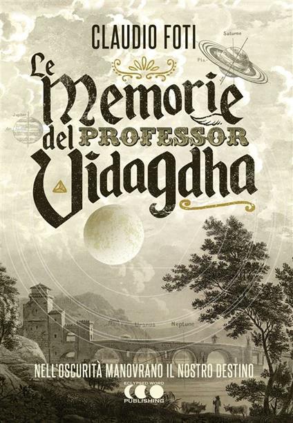 Le memorie del professor Vidagdha - Claudio Foti - ebook