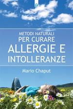 Metodi naturali per curare allergie e intolleranze