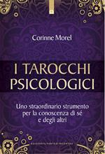 I tarocchi psicologici. Uno straordinario strumento per la conoscenza di sé e degli altri