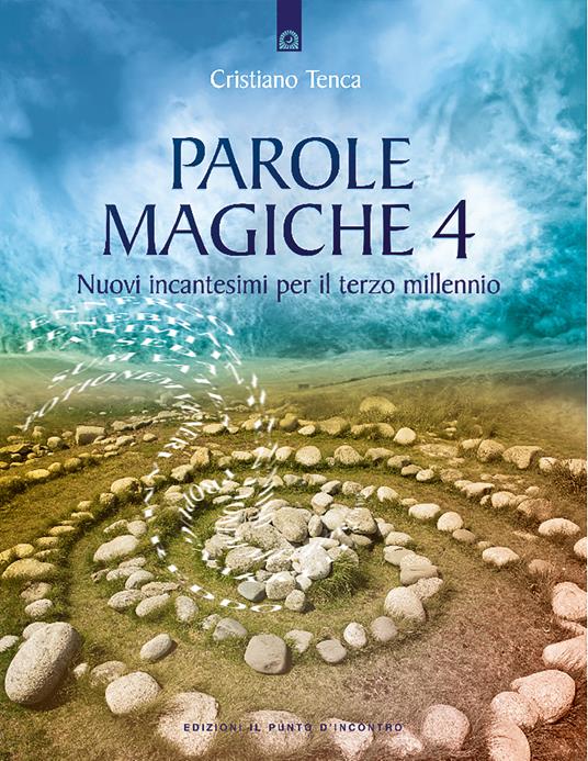 Parole magiche. Vol. 4 - Cristiano Tenca - ebook