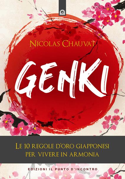 Genki. Le 10 regole d'oro giapponesi per vivere in armonia - Nicolas Chauvat - copertina