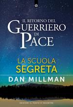 Il ritorno del guerriero di pace. La scuola segreta