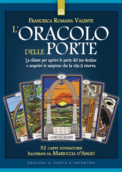 L' oracolo delle porte. Con 32 Carte - Francesca Romana Valente - Libro -  Edizioni Il Punto d'Incontro - Nuove frontiere del pensiero