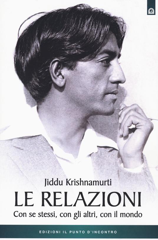 Le relazioni. Con se stessi, con gli altri, con il mondo - Jiddu Krishnamurti - copertina