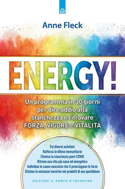 Energy! Un programma in 30 giorni per dire addio alla stanchezza e ritrovare forza, vigore e vitalità - Anne Fleck - copertina