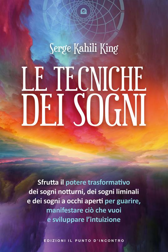 Le tecniche dei sogni - Serge Kahili King - copertina