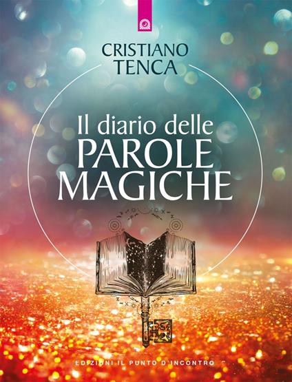 Il diario delle parole magiche - Cristiano Tenca - ebook