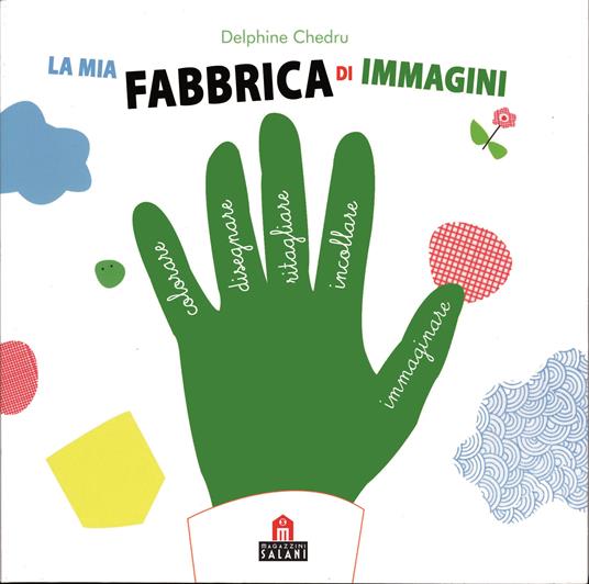 La mia fabbrica di immagini. Con adesivi. Ediz. illustrata - Delphine Chedru - copertina