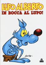 Lupo Alberto. In bocca al lupo!