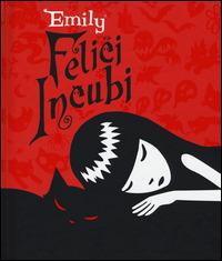 Felice incubi. Emily the strange - Rob Reger - 2