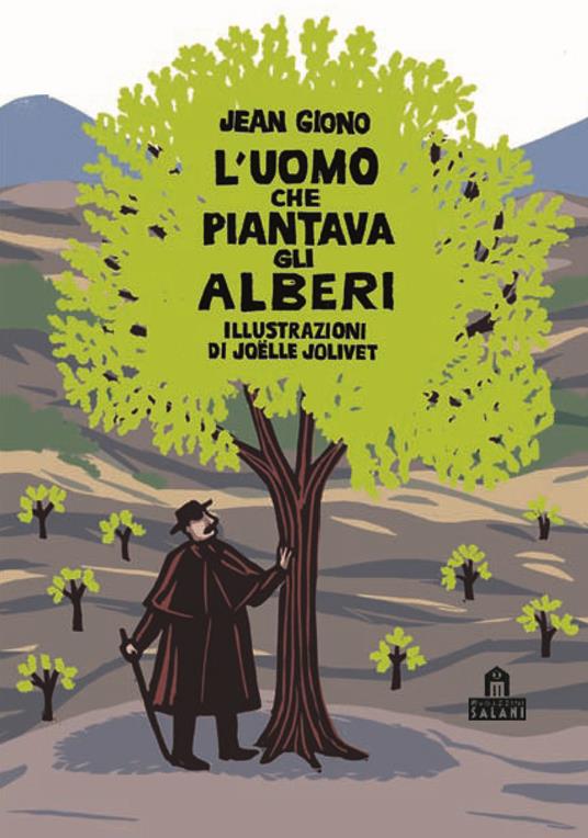 L' uomo che piantava gli alberi. Libro pop-up - Jean Giono - Libro -  Magazzini Salani - | IBS
