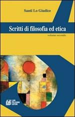 Scritti di filosofia ed etica. Vol. 2