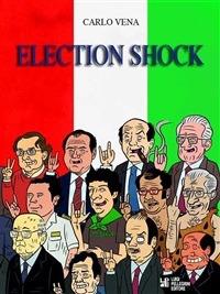Election shock - Carlo Vena - ebook
