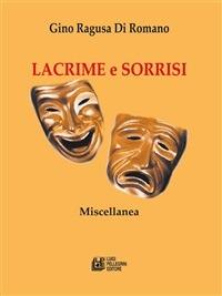 Lacrime e sorrisi - Gino Ragusa di Romano - ebook