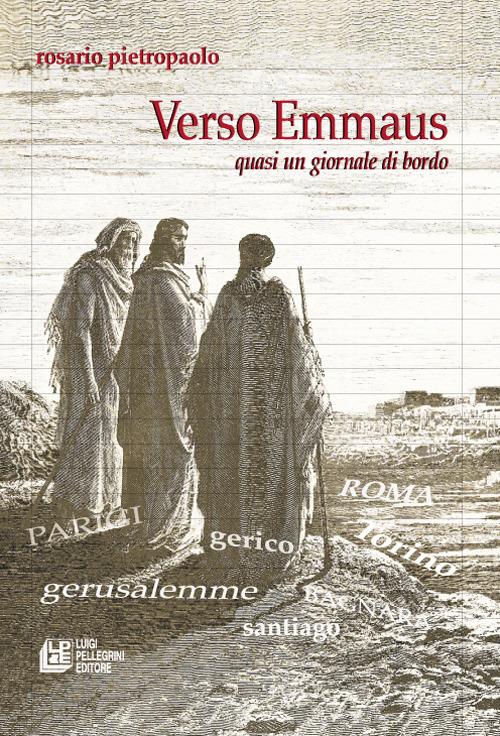 Verso Emmaus. Quasi un giornale di bordo - Rosario Pietropaolo - copertina