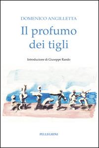 Il profumo dei tigli - Domenico Angilletta - copertina