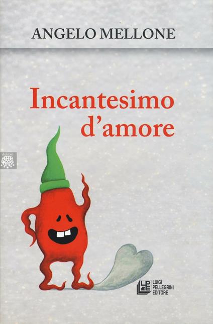 Incantesimo d'amore - Angelo Mellone - copertina