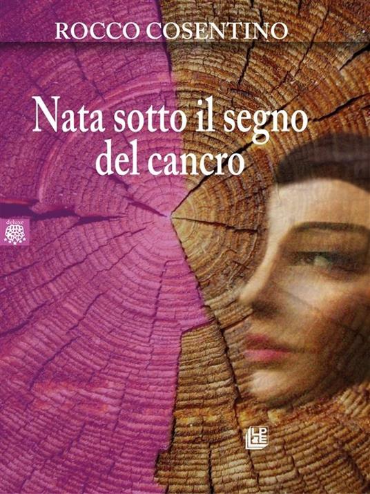 Nata sotto il segno del cancro - Rocco Cosentino - ebook