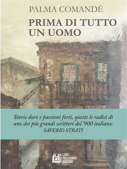 Prima di tutto un uomo - Palma Comandè - ebook