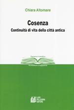 Cosenza. Continuità di vita della città antica