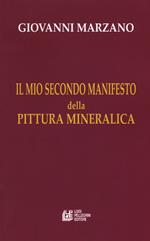 Il mio secondo manifesto della pittura mineralica