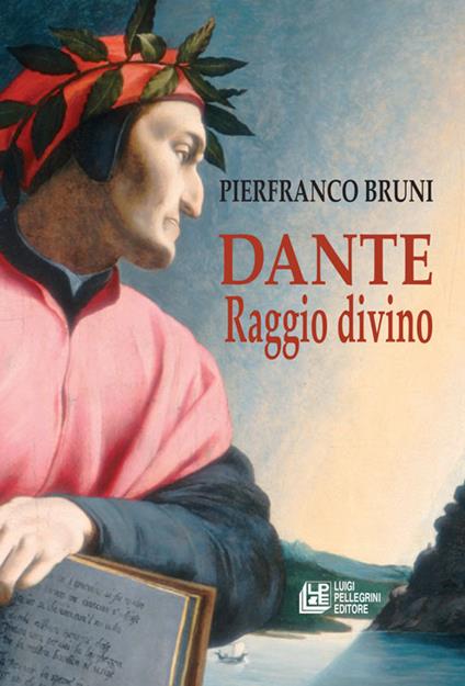 Dante. Raggio divino - Pierfranco Bruni - copertina