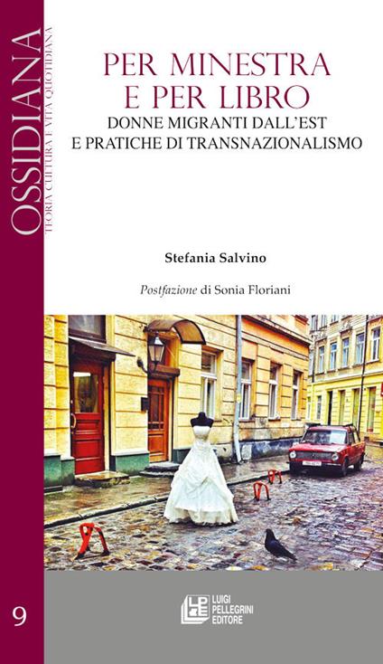 Per minestra e per libro. Donne migranti dall'est e pratiche di transnazionalismo - Stefania Salvino - ebook