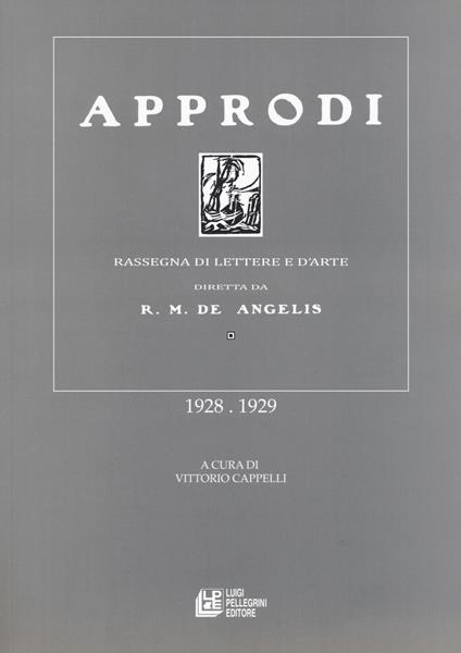 Approdi. Rassegna di lettere e d'arte diretta da R. M. De Angelis (1928-1929) - copertina