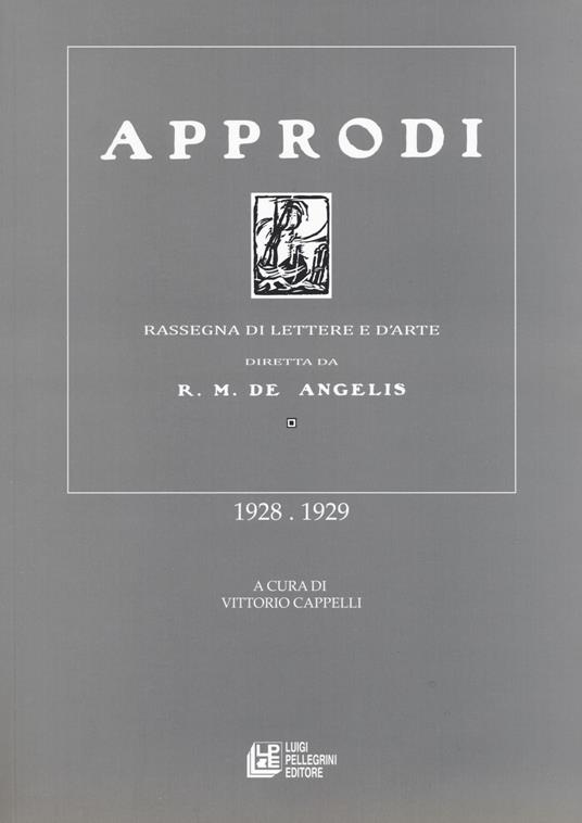 Approdi. Rassegna di lettere e d'arte diretta da R. M. De Angelis (1928-1929) - copertina