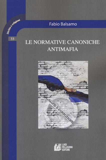 Le normative canoniche antimafia - Fabio Balsamo - copertina
