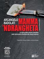 Mamma 'ndrangheta. La storia delle cosche cosentine dalla fantomatica Garduña alle stragi moderne