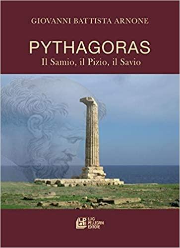 Pythagoras. Il Samio, Il Pizio, Il Savio - Giovanni Battista Arnone - copertina