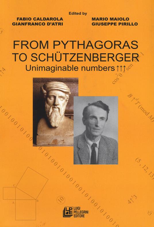 From Pythagoras to Schützenberger. Unimaginable numbers - copertina
