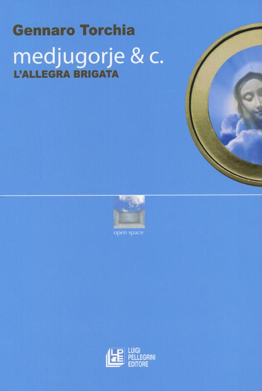 Medjugorje & C. L'allegra brigata - Gennaro Torchia - copertina