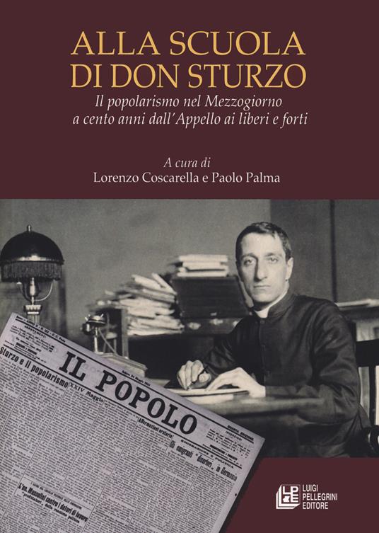 Alla scuola di don Sturzo. Il popolarismo nel Mezzogiorno a cento anni dall'Appello ai liberi e forti - copertina