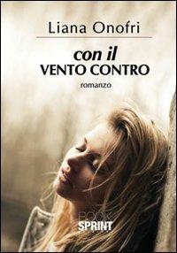 Con il vento contro - Liana Onofri - copertina