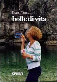 Bolle di vita - Diana Tomadini - copertina