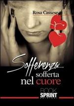 Sofferenza... sofferta nel cuore