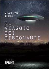 Il viaggio dei disconauti - Vincenzo Turba - copertina