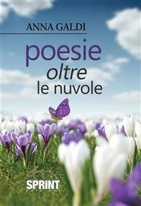 Poesie oltre le nuvole - Anna Galdi - ebook