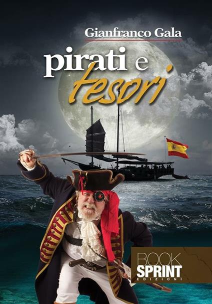 Pirati e tesori - Gianfranco Gala - ebook