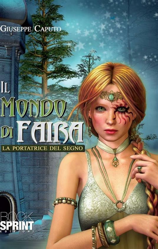 Il mondo di Faira. La portatrice del segno - Giuseppe Caputo - ebook