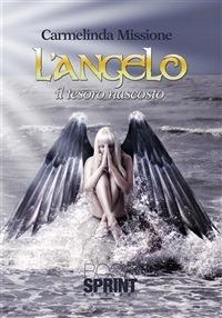 L' angelo. Il tesoro nascosto - Linda Missione - ebook