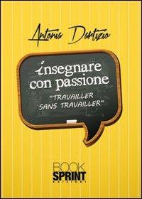 Insegnare con passione - Antonia Dartizio - copertina